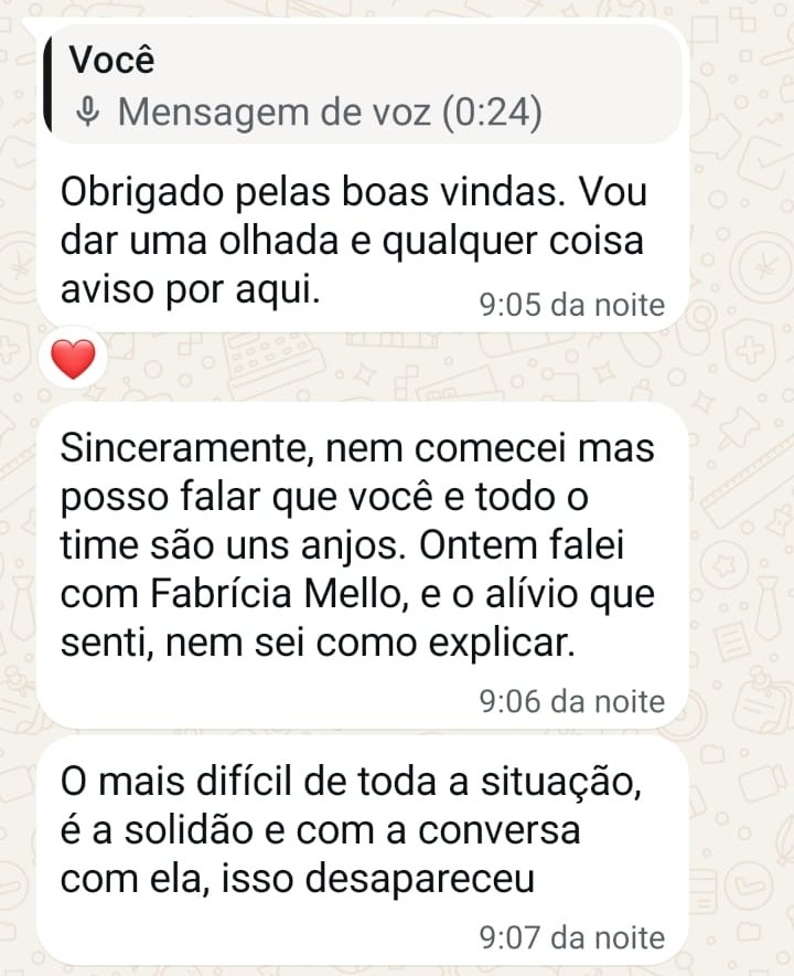 Conversa no WhatsApp: ontem falei com a Fabrícia e o alívio que senti nem sei como explicar. O mais difícil de toda a situação é a solidão, e com a conversa com ela isso desapareceu